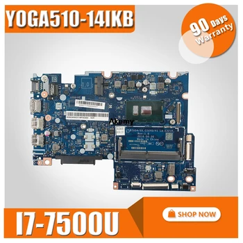Lenovo Jogas I7-7500U 510-14IKB laptop pamatplates CPU DDR4 5B20M39321 BIUS4/S5 CIUY0/Y1 LA-E221P totalmente Testado