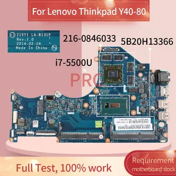 ZIVY1 LA-B131P Klēpjdators mātesplatē Lenovo Thinkpad Y40-80 I7-5500U R9 Grāmatiņa Mainboard 5B20H13366 SR23W 216-0846033 DDR3L