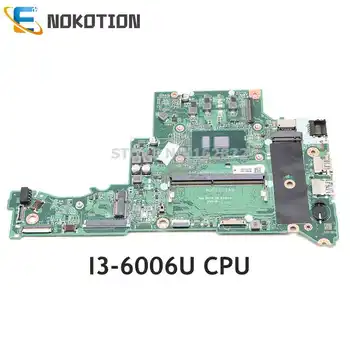 NOKOTION Par Acer Aspire A315 A315-51 Klēpjdators Mātesplatē DA0ZAVMB8G0 NBGNP1100A SR2UW I3-6006U CPU, 4GB RAM DDR4